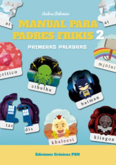 Portada de MANUAL PARA PADRES FRIKIS 2. Primeras palabras