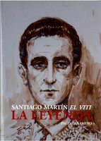 Portada del libro SANTIAGO MARTÍN EL VITI: LA LEYENDA