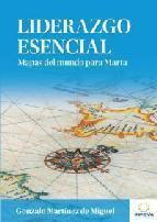 Portada del libro LIDERAZGO ESENCIAL. Mapas del Mundo para Marta