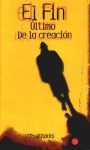 Portada del libro EL FIN ÚLTIMO DE LA CREACIÓN