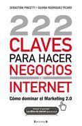 Portada del libro 222 CLAVES PARA HACER NEGOCIOS EN INTERNET. Cómo dominar el Marketing 2.0