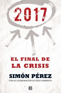 Portada del libro 2017. EL FINAL DE LA CRISIS