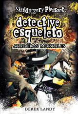 Portada de DETECTIVE ESQUELETO (Skulduggery Pleasant). ATADURAS MORTALES