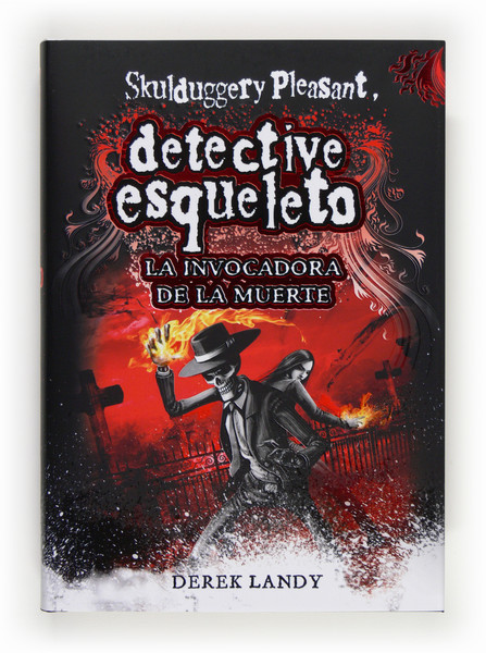 Portada de DETECTIVE ESQUELETO: LA INVOCADORA DE LA MUERTE (SKULDUGGERY PLEASANT)