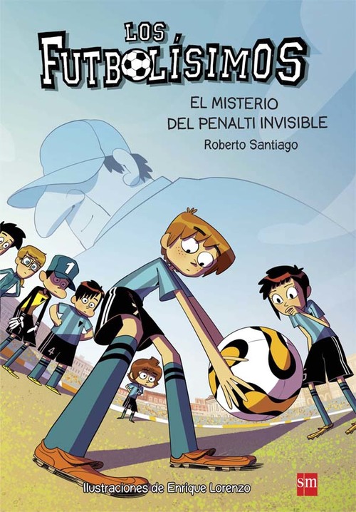 Portada de LOS FUTBOLÍSIMOS 7: EL MISTERIO DEL PENALTI INVISIBLE