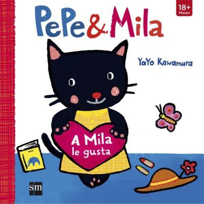 Portada del libro PEPE & MILA: A MILA LE GUSTA