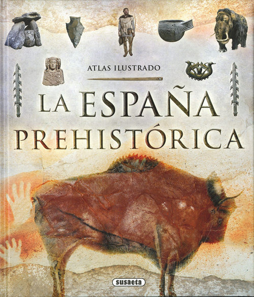 Portada del libro ATLAS ILUSTRADO. LA ESPAÑA PREHISTÓRICA