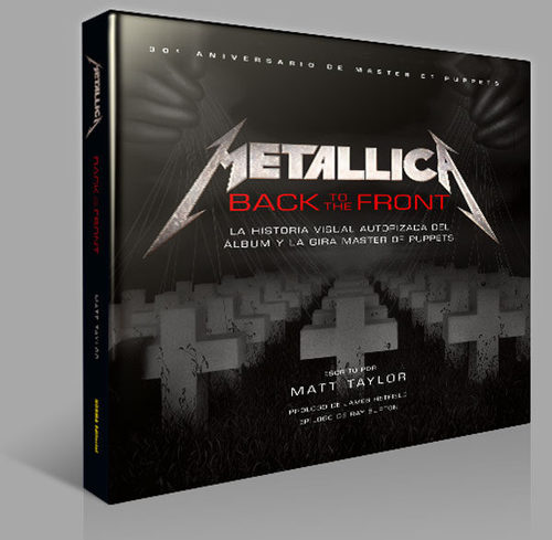 Portada del libro METALLICA: BACK TO THE FRONT. La historia autorizada del album y la gira de master of puppets