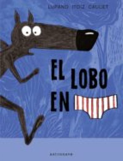 Portada del libro EL LOBO EN CALZONCILLOS