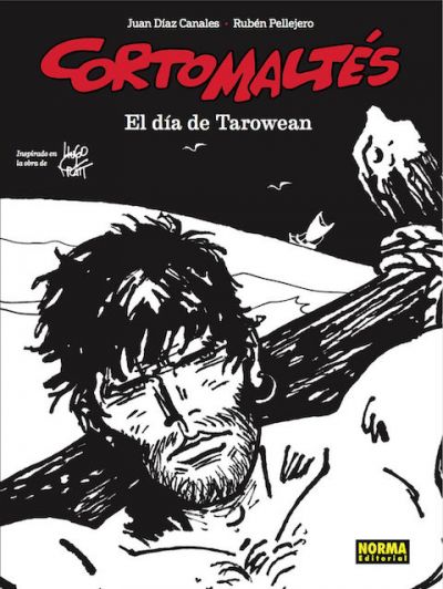 Portada de CORTO MALTÉS: EL DÍA DE TAROWEAN (ED. BLANCO Y NEGRO)