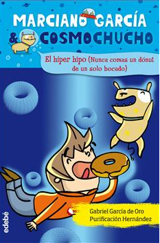 Portada del libro EL HÍPER HIPO (Nunca comas un dónut de un solo bocado) Marciano García & Cosmochucho