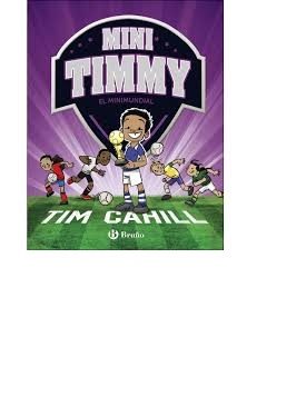 Portada del libro MINI TIMMY. El Minimundial