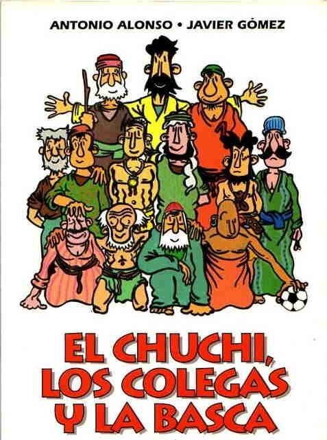 Portada del libro EL CHUCHI, LOS COLEGAS Y LA BASCA: EL EVANGELIO EN CHELI