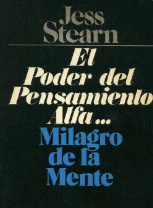 Portada de EL PODER DEL PENSAMIENTO ALFA... MILAGRO DE LA MENTE