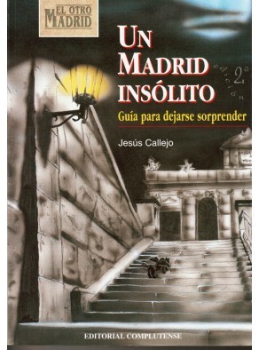 Portada del libro UN MADRID INSÓLITO. Guía para dejarse sorprender