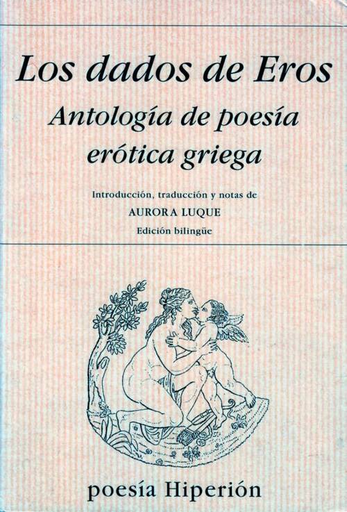 Portada de LOS DADOS DE HEROS. Antología de poesía erótica griega