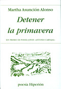 Portada del libro DETENER LA PRIMAVERA