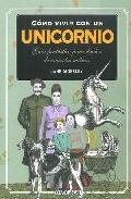 Portada del libro CÓMO VIVIR CON UN UNICORNIO. Guía fantástica para dueños de mascotas míticas