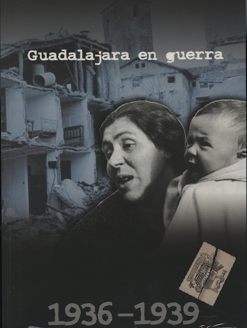 Portada del libro GUADALAJARA EN GUERRA. 1936-1939