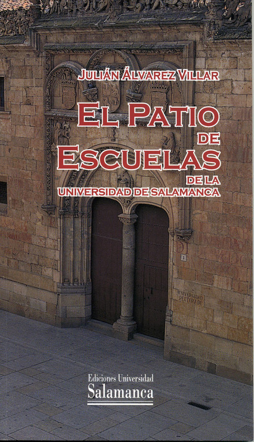 Portada de EL PATIO DE ESCUELAS DE LA UNIVERSIDAD DE SALAMANCA