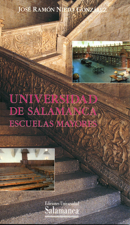 Portada de UNIVERSIDAD DE SALAMANCA. Escuelas Mayores