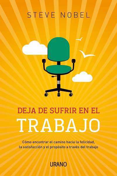 Portada del libro DEJA DE SUFRIR EN TU TRABAJO