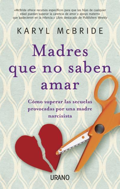 Portada de MADRES QUE NO SABEN AMAR