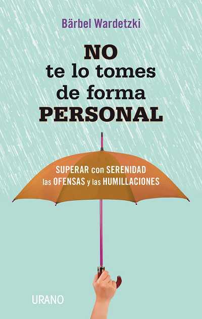 Portada del libro NO TE LO TOMES DE FORMA PERSONAL