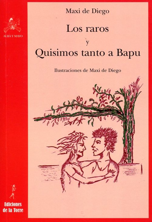 Portada del libro LOS RAROS y QUISIMOS TANTO A BAPU