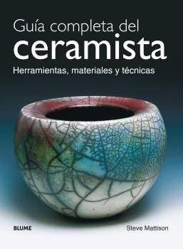 Portada de GUÍA COMPLETA DEL CERAMISTA. Herramientas, materiales y técnicas