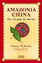 Portada del libro AMAZONA CHINA: Dos viajes de vuelta