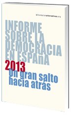 Portada de INFORME SOBRE LA DEMOCRACIA EN ESPAÑA 2013. Un gran salto hacia atrás