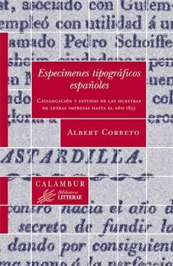 Portada de ESPECÍMENES TIPOGRÁFICOS ESPAÑOLES. Catalogación y estudio de las muestras de  letras impresas hasta el año 1833