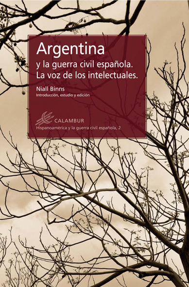 Portada del libro ARGENTINA Y LA GUERRA CIVIL ESPAÑOLA. LA VOZ DE LOS INTELECTUALES