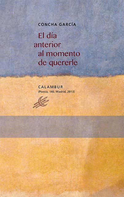 Portada del libro EL DÍA ANTERIOR AL MOMENTO DE QUERERLE