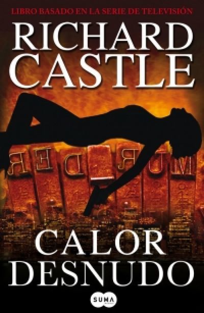 Portada de CALOR DESNUDO (Serie Castle 2)