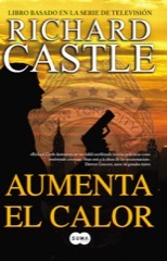 Portada del libro AUMENTA EL CALOR (Serie Castle 3)