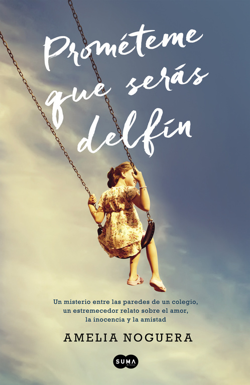 Portada del libro PROMÉTEME QUE SERÁS DELFÍN