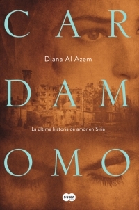 Portada de CARDAMOMO. La última historia de amor en Siria