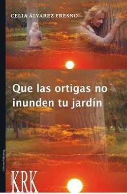 Portada del libro QUE LAS ORTIGAS NO INUNDEN TU JARDÍN