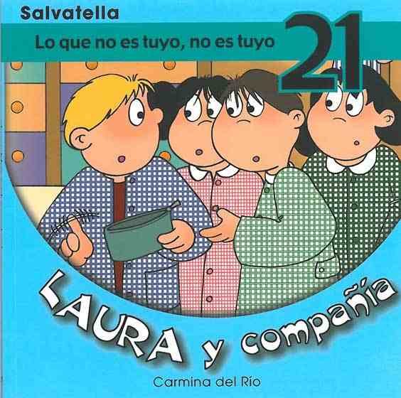 Portada de LO QUE NO ES TUYO NO ES TUYO (Laura y compañia 21)