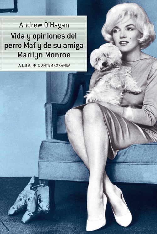 Portada del libro VIDA Y OPINIONES DEL PERRO MAF Y DE SU AMIGA MARILYN MONROE