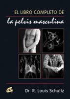 Portada de EL LIBRO COMPLETO DE LA PELVIS MASCULINA