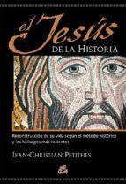 Portada de EL JESÚS DE LA HISTORIA. Reconstrucción de su vida según el método histórico y los hallazgos más recientes