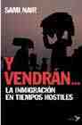 Portada del libro Y VENDRÁN... La inmigración en tiempo hostiles 