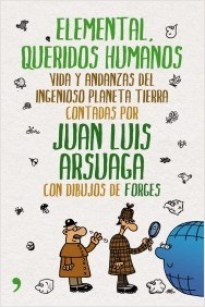 Portada del libro ELEMENTAL, QUERIDOS HUMANOS. Vida y andanzas del ingenioso planeta tierra