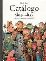 Portada del libro CATÁLOGO DE PADRES, PARA NIÑOS QUE DESEEN CAMBIARLOS