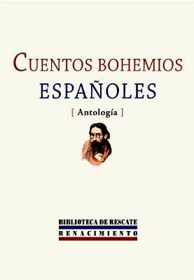Portada del libro CUENTOS BOHEMIOS ESPAÑOLES (ANTOLOGÍA)