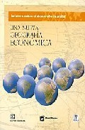 Portada de INFORME SOBRE EL DESARROLLO MUNDIAL 2009: Una nueva geografía económica