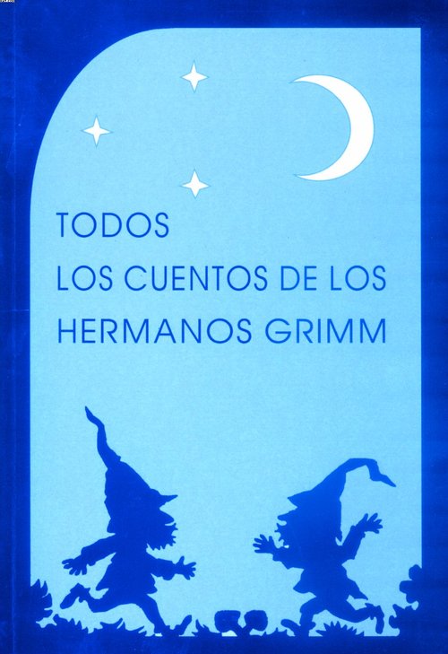 Portada de TODOS LOS CUENTOS DE LOS HERMANOS GRIMM